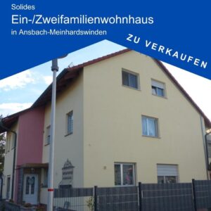 Großzügiges und sehr gepflegtes Ein-/Zweifamilienwohnhaus in AN-Meinhardswinden